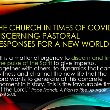 The church in times of Covid: Discerning pastoral responses for a new world